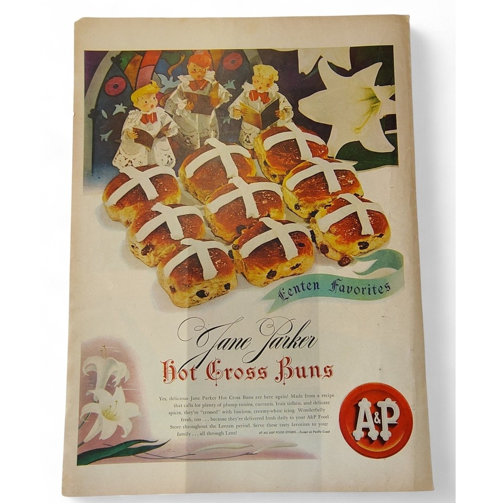 1946 Hot Cross Buns Print Ad A&P Food Lent Easter Jane Parker Kitchen Ephemera